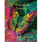 Mandala Butterfly Coloring Book for Adults: Stress Relieving Mandala Designs with Butterflies for Adults - Premium Coloring Pages with Amazing Designs