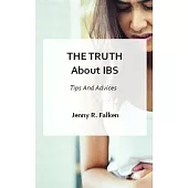 The Truth About IBS - Tips And Advices