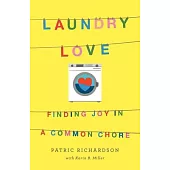 Laundry Love: Finding Joy in a Common Chore