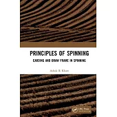Principles of Spinning: Carding and Draw Frame in Spinning