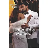 Just a Little Married: A Marriage of Convenience Romance