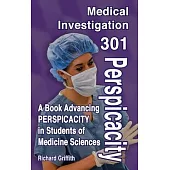 Medical Investigation 301: Perspicacity
