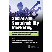 Social and Sustainability Marketing: A Casebook for Reaching Your Socially Responsible Consumers Through Marketing Science