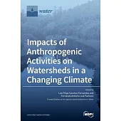 Impacts of Anthropogenic Activities on Watersheds in a Changing Climate