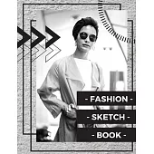Fashion Sketch Book: Design Sketchbook for Fashion Lovers - Croquis Sketchbook for Fashion Designers - Female Figure Templates for Drawing