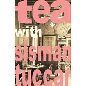Tea with sisman tuccar: Volume 1