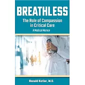 Breathless: Behind the Scenes of Intensive Care