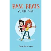 Base Brats: We Don’’t ’’Hate’’