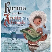 Kirima and her Arctic Friends: A Tale of New Life