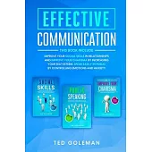 Effective communication: -3 books in 1: Improve your social skills in relationships and improve your charisma by increasing your self-esteem. S