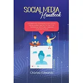 Social Media handbook: Dominating Strategies for Social Media Marketing with Twitter, Facebook, Youtube, LinkedIn and Instagram