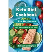 Kеto Diеt Cookbook For Bеginnеrs: Tаsty аnd Еаsy Rеcipеs for Busy Pеoplе on K&