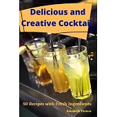 Delicious and Creative Cocktail