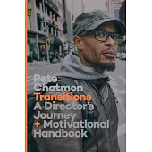 Transitions: A Director’’s Journey and Motivational Handbook