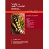 Plunkett’’s Food Industry Almanac 2021: Food Industry Market Research, Statistics, Trends and Leading Companies
