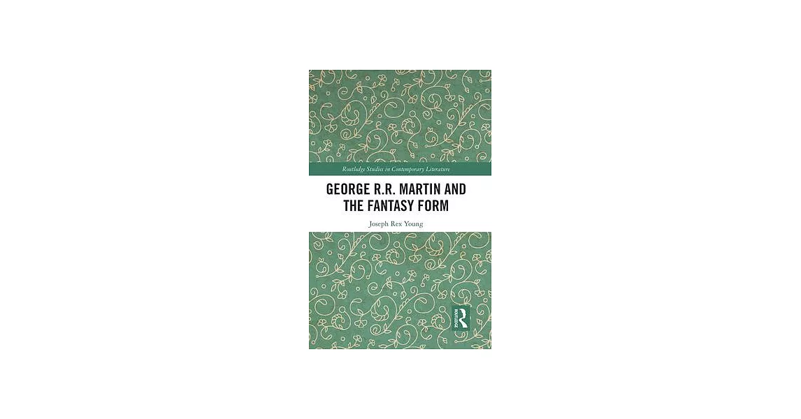 George R.R. Martin and the Fantasy Form | 拾書所