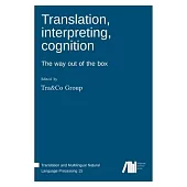 Translation, interpreting, cognition