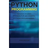 Python Programming: This Book Includes: 
