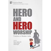 Hero and Hero-Worship: Fandom in Modern India