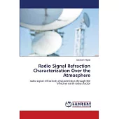 Radio Signal Refraction Characterization Over the Atmosphere