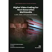Digital Video Coding for Next Generation Multimedia: H.264, Hevc, VVC, Evc Video Compression