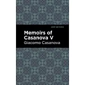 Memoirs of Casanova Volume V