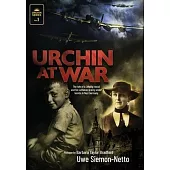 Urchin at War: The Tale of a Leipzig Rascal and his Lutheran Granny under Bombs in Nazi Germany