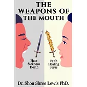 The Weapons Of The Mouth