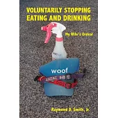 Voluntarily Stopping Eating and Drinking: My Wife’’s Ordeal