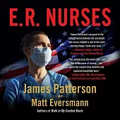 E.R. Nurses: True Stories from America’’s Greatest Unsung Heroes