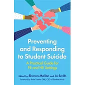 Preventing and Responding to Student Suicide: A Practical Guide for Fe and He Settings