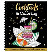 Cocktails & Coloring: Includes 31 Delicious Recipe and Coloring Pages