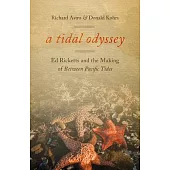 A Tidal Odyssey: Ed Ricketts and the Making of Between Pacific Tides