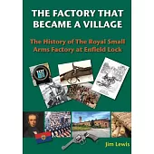 The Factory that Became a Village