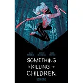 Something Is Killing the Children Book One Deluxe Edition