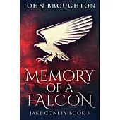 Memory Of A Falcon: Large Print Edition