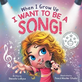 When I Grow Up, I Want to be a Song!