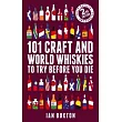 101 Craft and World Whiskies to Try Before You Die