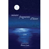 winter fragments (fragments d’’hiver): poems & poèmes
