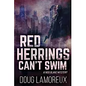 Red Herrings Can’’t Swim: Large Print Edition