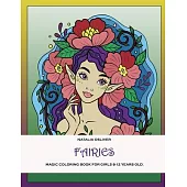 Fairies.: Magic coloring book for girls 8-12 years old.