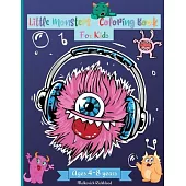 Little Monsters Coloring Book for Kids Ages 4-8 years: Amazing Coloring Designs with Happy Little Monsters suitable for Kids Age 4-8 Years Great Gift