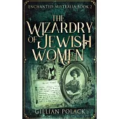 The Wizardry Of Jewish Women