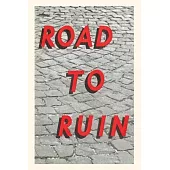 Vintage Journal ’’Road to Ruin’’