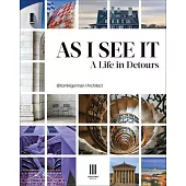 As I See It: A Life in Detours