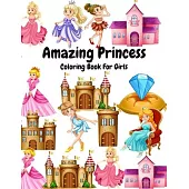 Amazing Princess Coloring Book For Girls: Beautiful Princess Coloring Book For Girls
