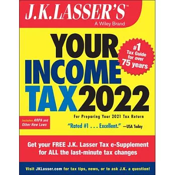 J.K. Lasser’’s Your Income Tax 2022: For Preparing Your 2021 Tax Return