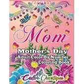 Mother’’s Day Coloring Book -Mom- Adult Color by Number