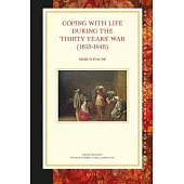 Coping with Life During the Thirty Years’’ War (1618-1648)