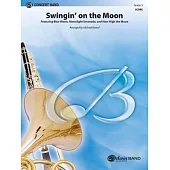 Swingin’’ on the Moon: Featuring: Blue Moon / Moonlight Serenade / How High the Moon, Conductor Score